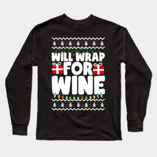 Will Wrap For Wine Ugly Christmas Long Sleeve T-Shirt